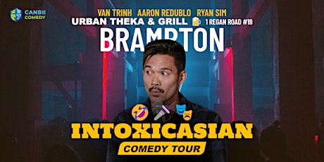 IntoxicAsian Comedy Tour | Brampton