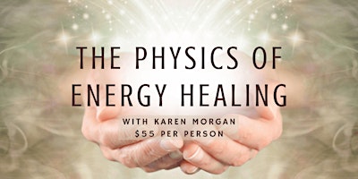 Primaire afbeelding van The Physics of Energy Healing