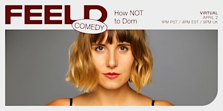 Image principale de Feeld Comedy: How NOT to Dom