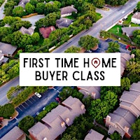 Imagem principal do evento First Time Home Buyer Class