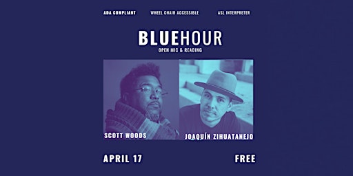 Imagem principal do evento Blue Hour April 17 featuring Scott Woods & Joaquín Zihuatanejo