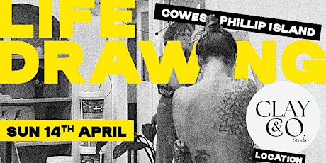 Life Drawing Clay and Co - Cowes / SUNDAY 14th April