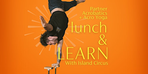 Immagine principale di Lunch & Learn w/ Island Circus: Partner Acrobatics + Acro Yoga 
