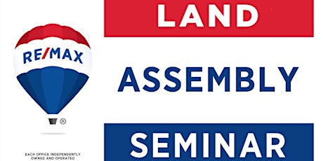 Land Assembly Seminar:  5th Annual RE/MAX Land Assembly Seminar & Free eBook Give Away primary image