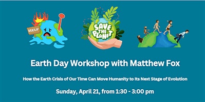 Imagem principal de Earth Day Workshop with Matthew Fox