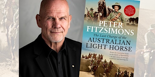 Immagine principale di The Last Charge of the Australian Light Horse with Peter FitzSimons 