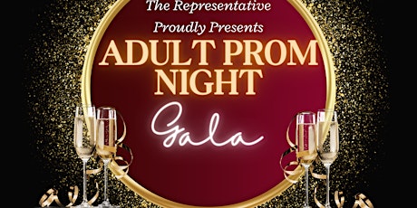 The Representative presents Adult Prom!