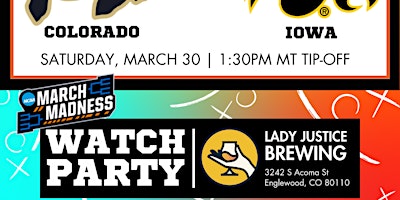 Imagen principal de March Madness Watch Party (Colorado vs Iowa) 1:30pm 3/30 Lady Justice