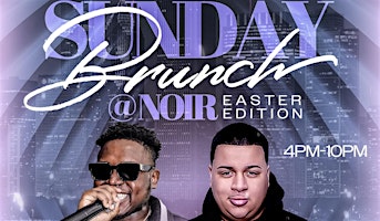 Primaire afbeelding van SUNDAY BRUNCH AT NOIR W/ DJ AGREATNESS and DJ DYMAND