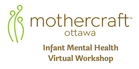 Mothercraft Ottawa EarlyON: Infant Mental Health Virtual Workshop