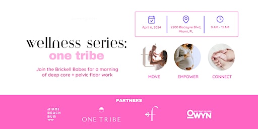 Imagen principal de Brickell Babe Wellness Series | One Tribe | Pregnant + New Moms