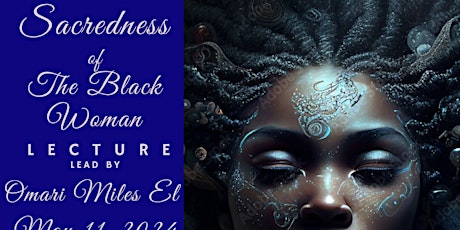 Sacredness Of The Black Woman Lecture