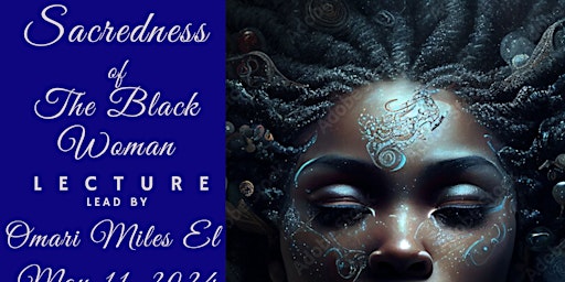 Immagine principale di Sacredness Of The Black Woman Lecture 