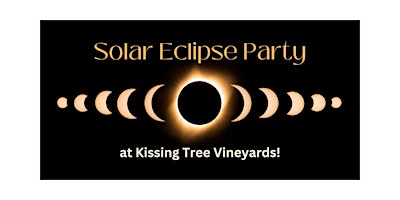 Imagen principal de Solar Eclipse Party at Kissing Tree Vineyards!