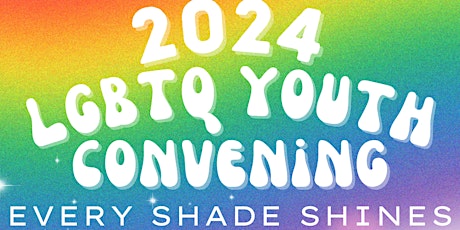 2024 LGBTQ Youth Convening