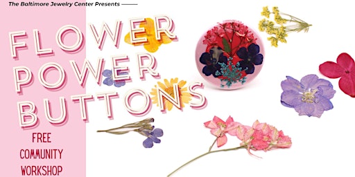 Primaire afbeelding van Flower Power Buttons: Free Community Workshop