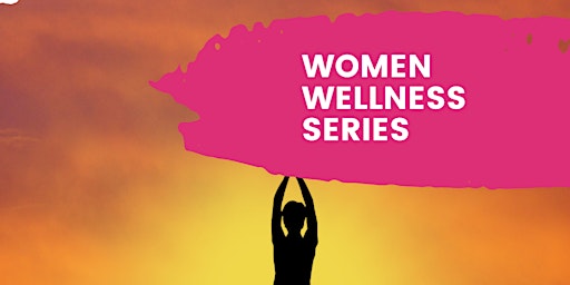 Imagem principal do evento Women Wellness Series