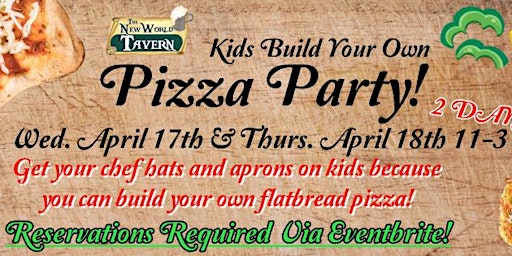 Imagen principal de Kids Build Your Own Pizza Party! - Wednesday April 17th