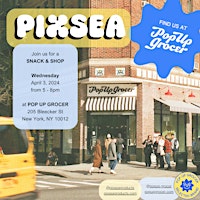 Pixsea at Pop Up Grocer primary image