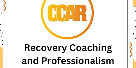 CCAR Recovery Coaching and Professionalism