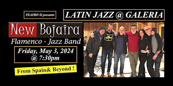 TEATRO Si presents an evening with the New Bojaira Flamenco - Jazz Band