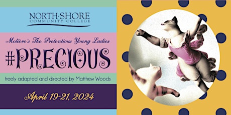 North Shore Community College presents #PRECIOUS, a classic comedy!