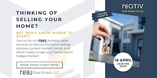 Primaire afbeelding van Unlocking Success: Home Seller Seminar with The Motiv Group