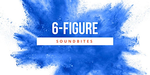 Hauptbild für 6 Figure Soundbites