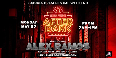 Immagine principale di LUXURIA PRODUCTIONS|AFTER DARK AFTER HOURS|DJ ALEX RAMOS 