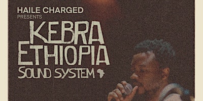 Kebra Ethiopia hosted by Haile Charged  primärbild