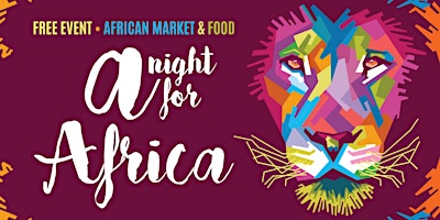 Hauptbild für A NIGHT FOR AFRICA FUNDRAISER 2024