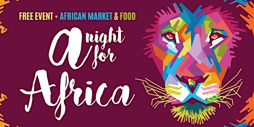 Image principale de A NIGHT FOR AFRICA FUNDRAISER 2024