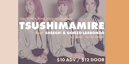 TsuShiMaMiRe at Opolis feat. Sheesh! & Gonzo LeBronzo primary image