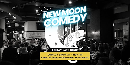 Imagem principal do evento New Moon Comedy Show, Friday at 11 PM, Live Stand-up Comedy Shows Montreal