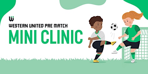 Primaire afbeelding van Western United FC - Pre-Match Clinic April 13th