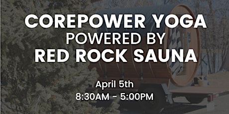 Corepower Yoga Cherry Creek + Red Rock Sauna: Re-Opening Celebration