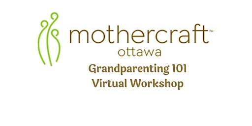 Hauptbild für Mothercraft Ottawa: Grandparenting 101 Virtual Workshop