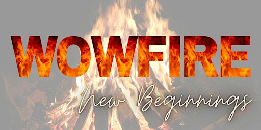 Primaire afbeelding van WOW Fire (New Beginnings)