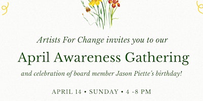 Image principale de Artists For Change's April Awareness Gathering