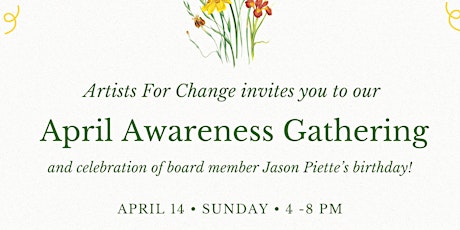 Artists For Change's April Awareness Gathering