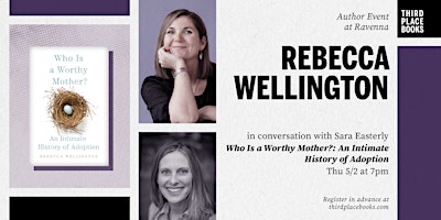 Imagem principal do evento Rebecca Wellington with Sara Easterly — 'Who Is a Worthy Mother?'