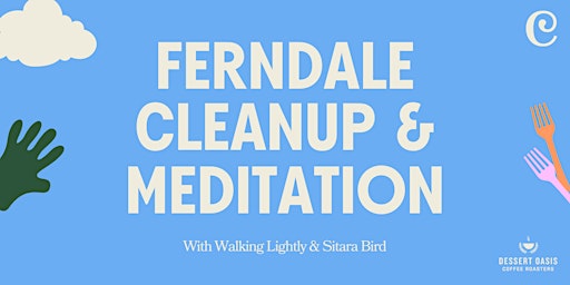 Imagem principal do evento Ferndale Cleanup & Meditation