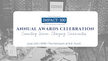 Impact 100 Greater Indianapolis 2024 Annual Awards Celebration primary image