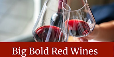 Image principale de Big Bold Red Wines | Wine Tasting