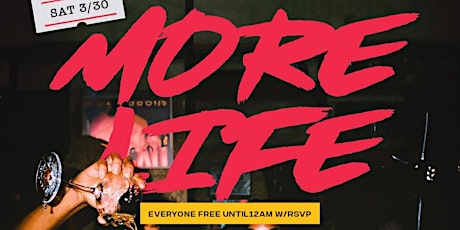 #MoreLife Saturday March 30th UNFRAMED 10p-2a FREE w/RSVP