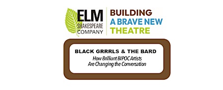 Black Grrrls & the Bard: Brilliant BIPOC Artists Changing the Converation primary image