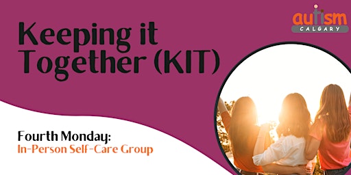 Primaire afbeelding van In-person Self-Care Group - Keeping It Together (KIT)