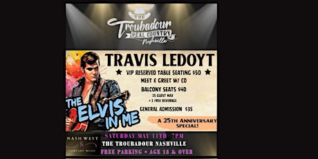 THE ELVIS IN ME  Tour ~ Travis LeDoyt's 25th Anniversary Special!