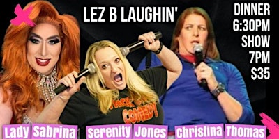 Lez B Laughin Comedy Dinner primary image