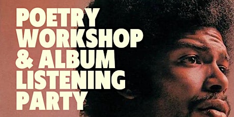 Black & Bold: Poetry Workshop & Album Listening Party